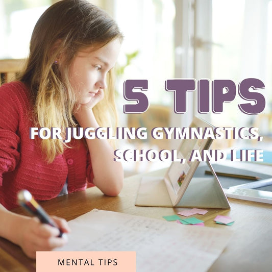 5 Tips For Juggling Gymnastics, School, and Life