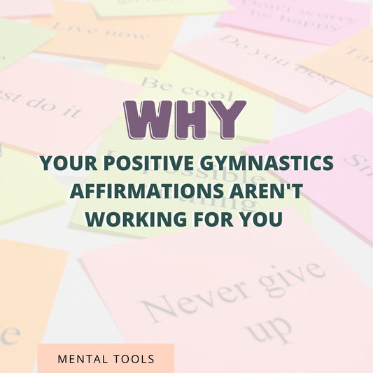 Why Your Positive Gymnastics Affirmations Aren't Working For You