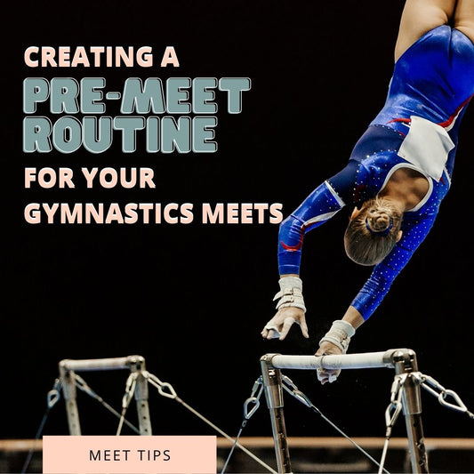 Creating a Pre-Meet Routine For Your Gymnastics Meets