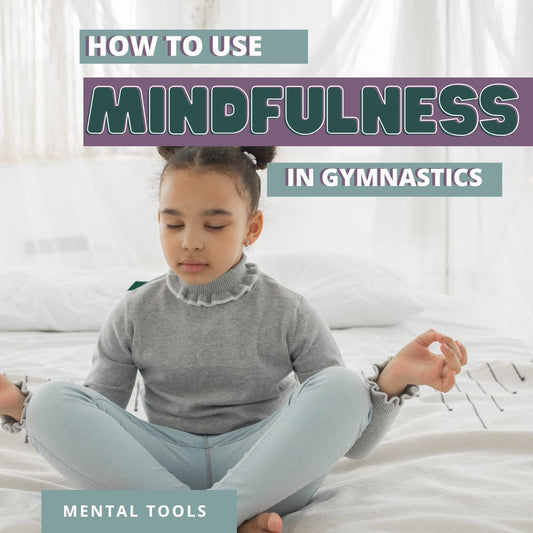 How to use mindfulness in gymnastics