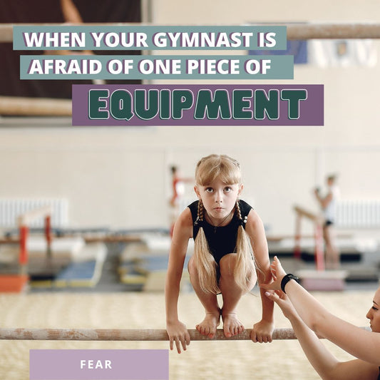 When Your Gymnast Is Afraid Of One Piece of Equipment