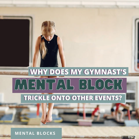 Why Does My Gymnast's Mental Block Trickle Onto Different Events
