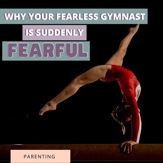 Why Your Fearless Gymnast is Suddenly Afraid - Stick It Girl Blog